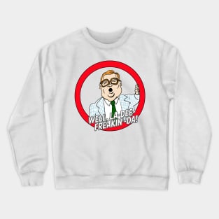 Matt Foley De-motivational speaker Crewneck Sweatshirt